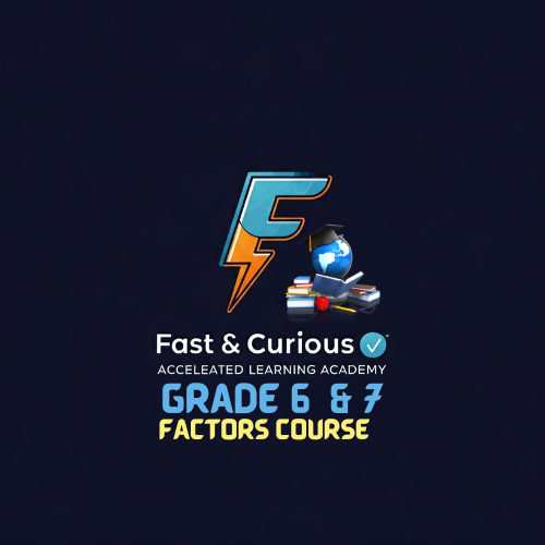 Accelerated Learning Grade 6 & 7 F.A.C.T.O.R.S Course – Build Study Skills for Academic Success (8-Module Online Program + Bonuses)